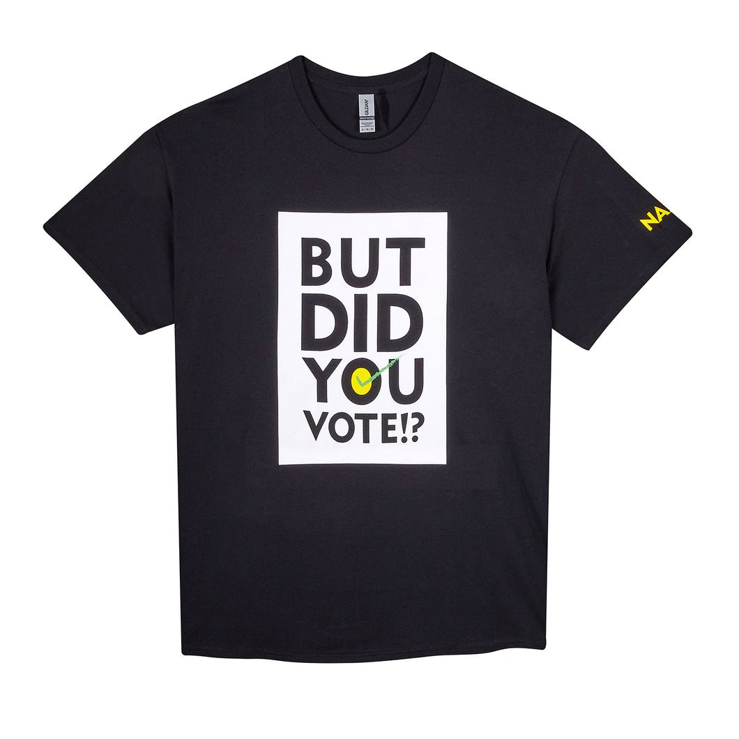 But Did You Vote!? T Shirt Black