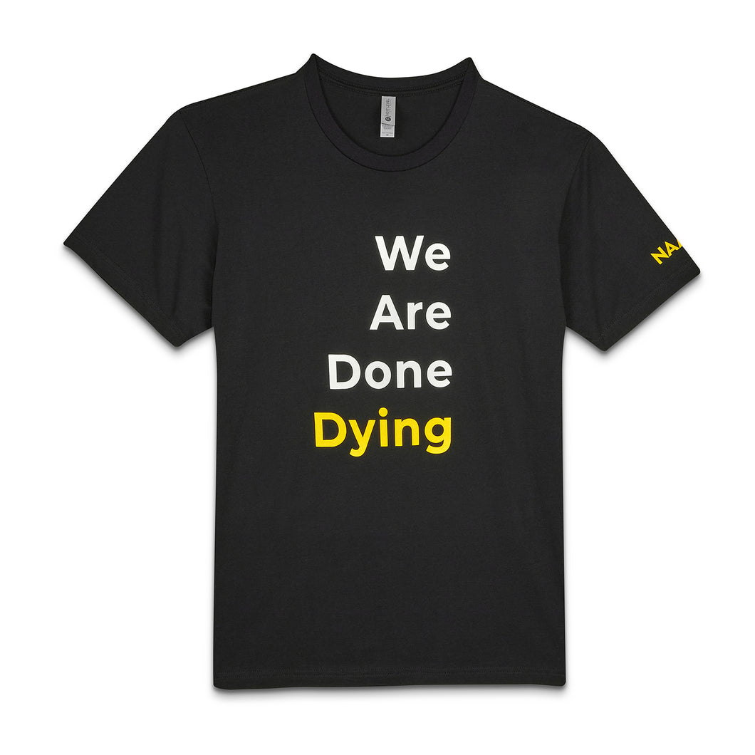 We Are Done Dying T-Shirt